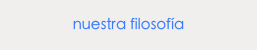 nuestra filosofía